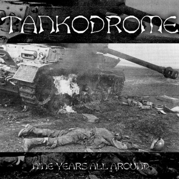 Tankodrome — Nine Years All Around